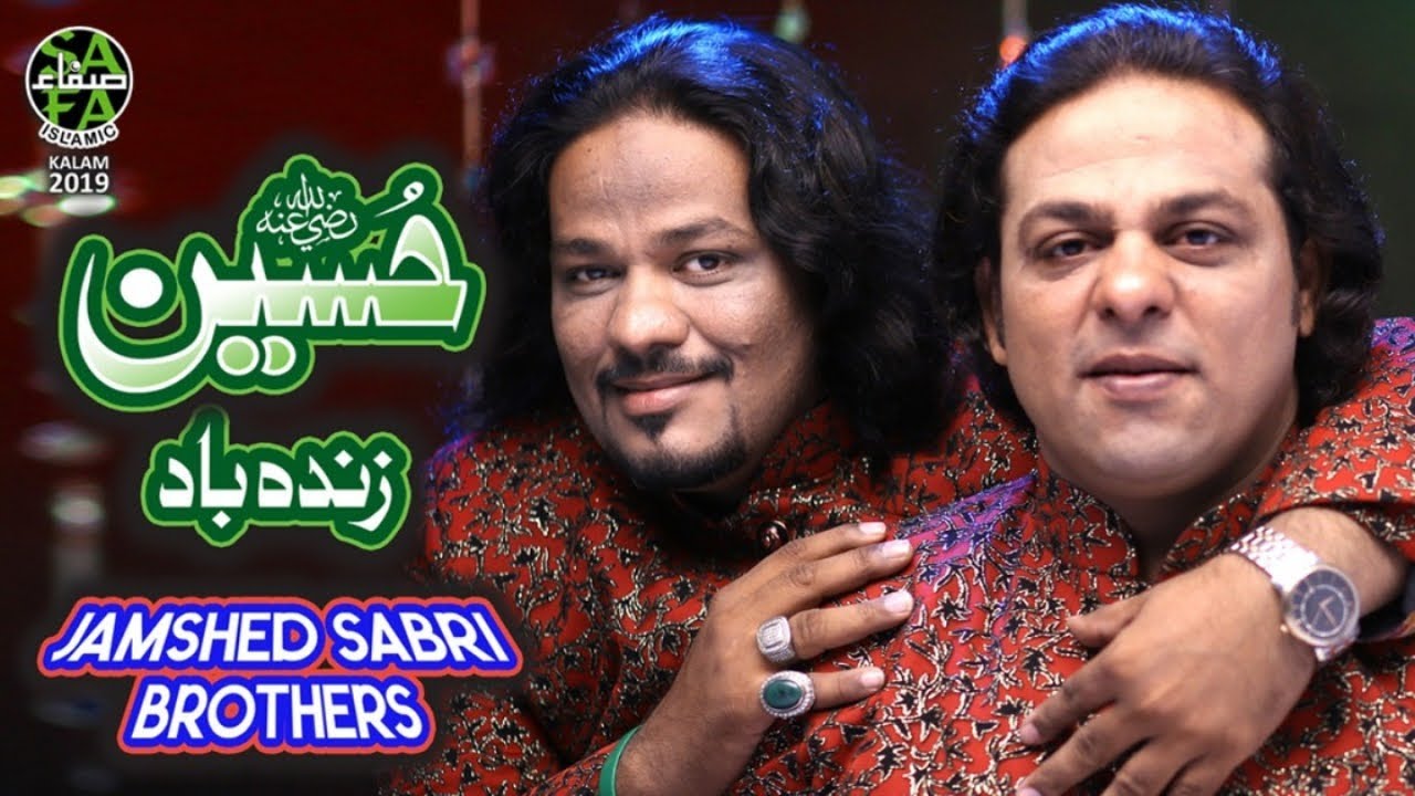 New Manqabat 2019 - Jamshed Sabri Brother - Hussain Zindabad - Official Video - Safa Islamic