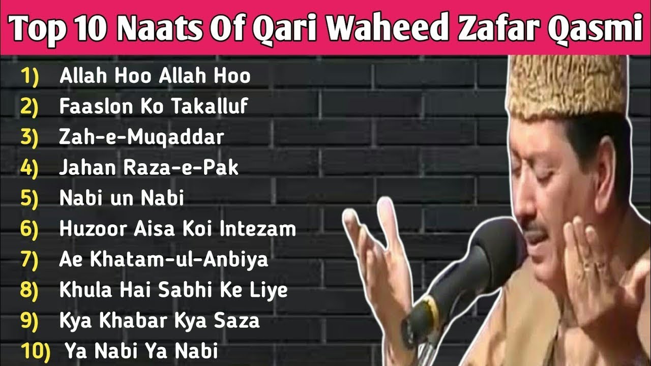 Top 10 Naats Of Qari Waheed Zafar Qasmi | Allah Hoo Allah Hoo | Faslon Ko Takalluf | Zahe Muqaddar